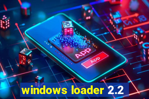 windows loader 2.2